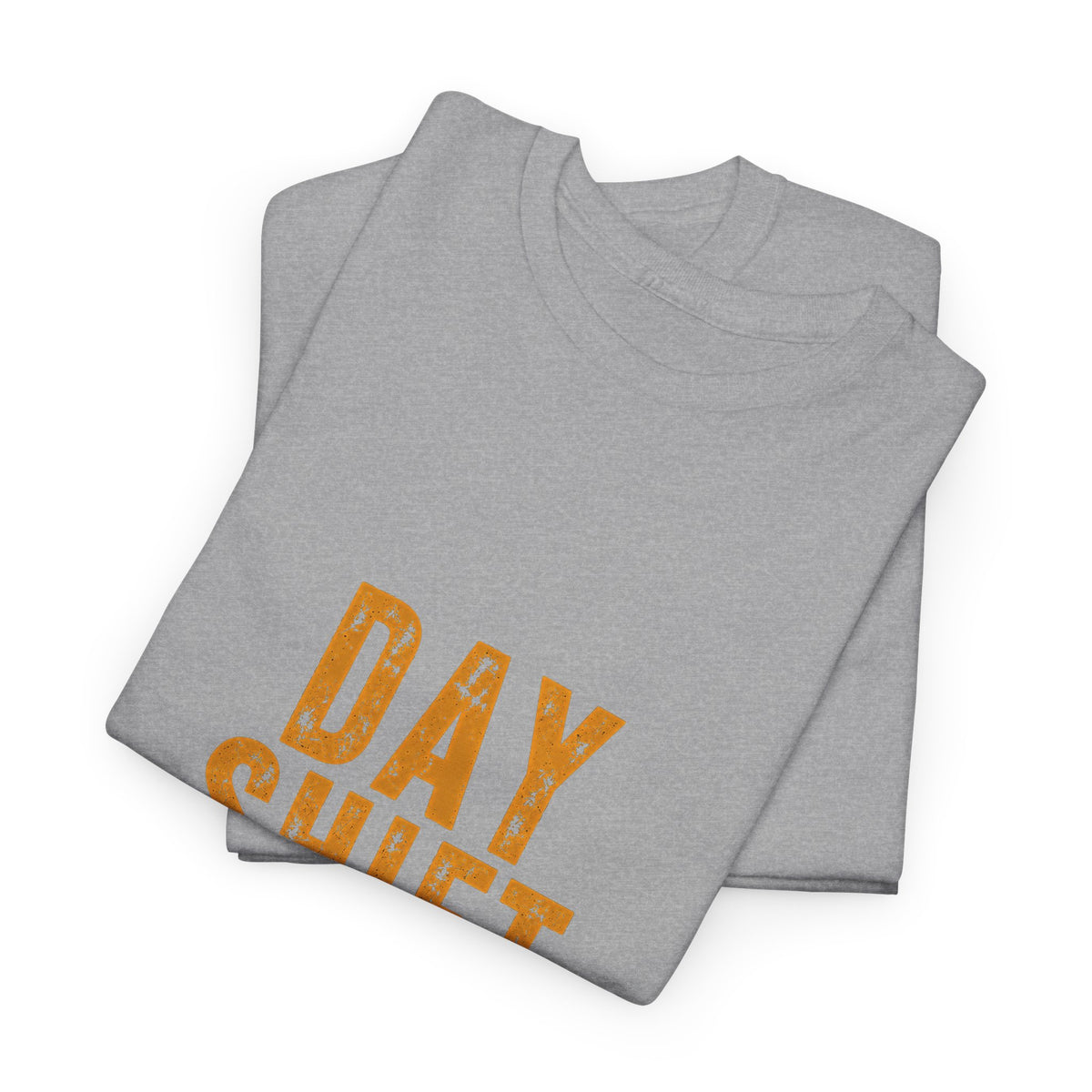 Day Shift T‑Shirt — 'Day Shift' Front, 'The Reason Why We Can't Have Nice Things' Back
