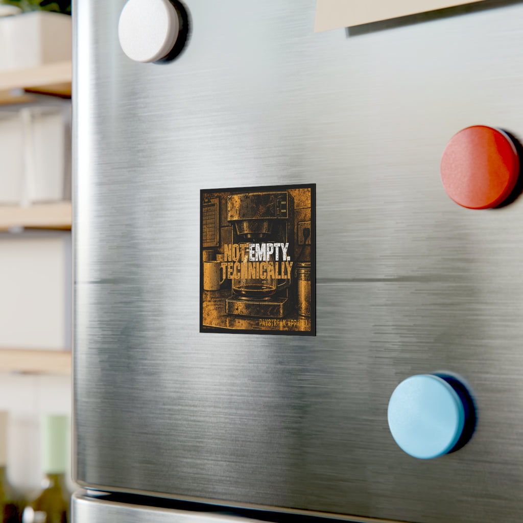 Not Empty Technically Coffee Magnet — Square Refrigerator Magnet for Coffee Lovers