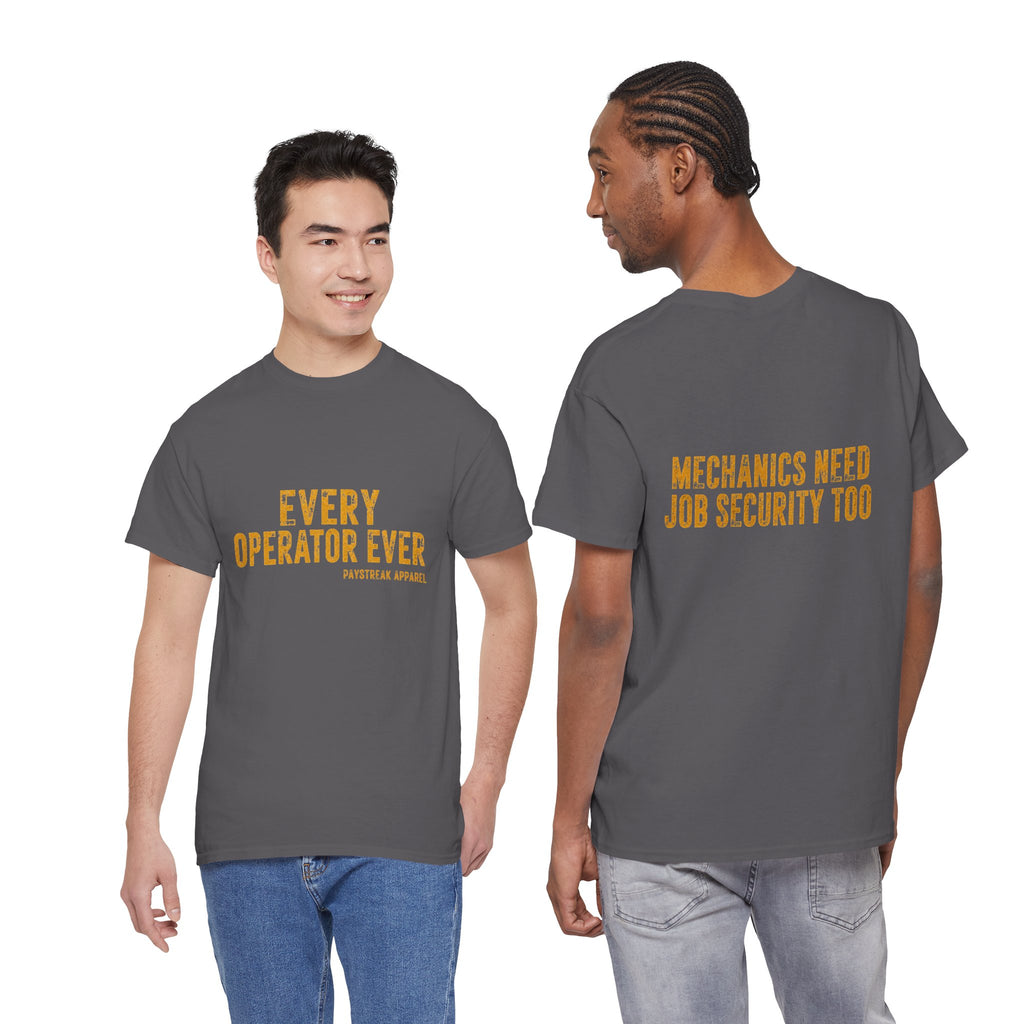 Every Operator Ever T-Shirt — 'Mechanics Need Job Security Too' Vintage Workwear Tee