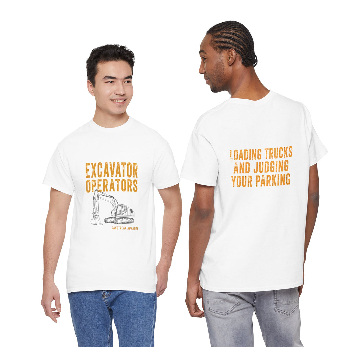 Excavator Operators Tee — Loading Trucks and Judging Your Parking