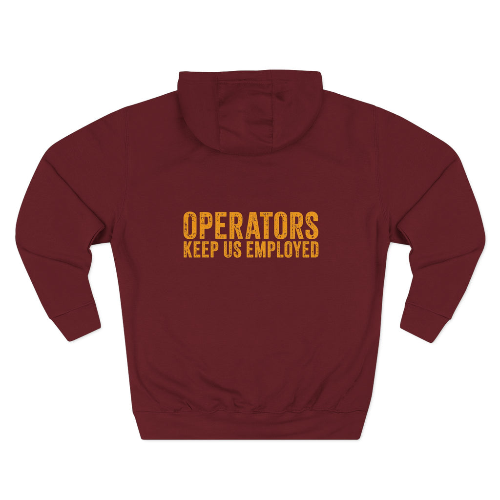 Mechanics Hoodie — 'Operators Keep Us Employed' Relaxed Fleece Pullover