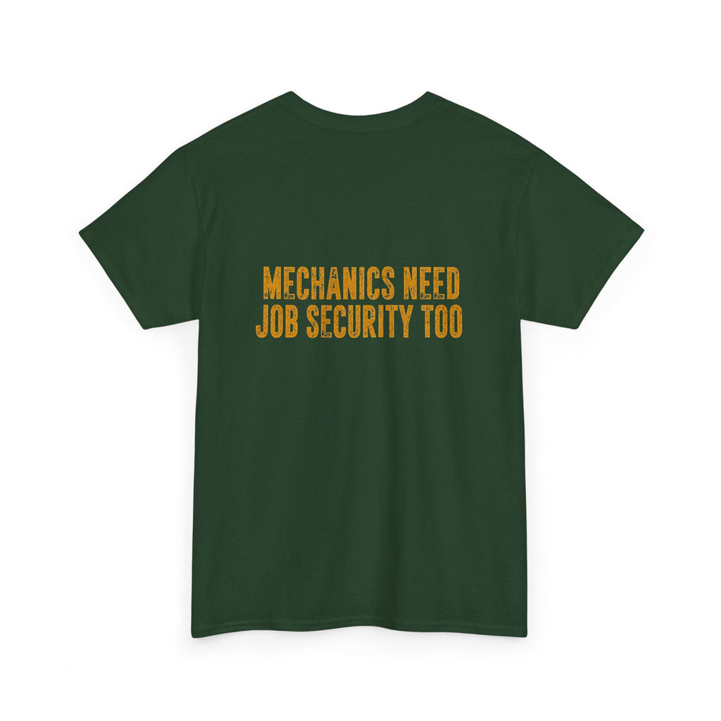 Every Operator Ever T-Shirt — 'Mechanics Need Job Security Too' Vintage Workwear Tee