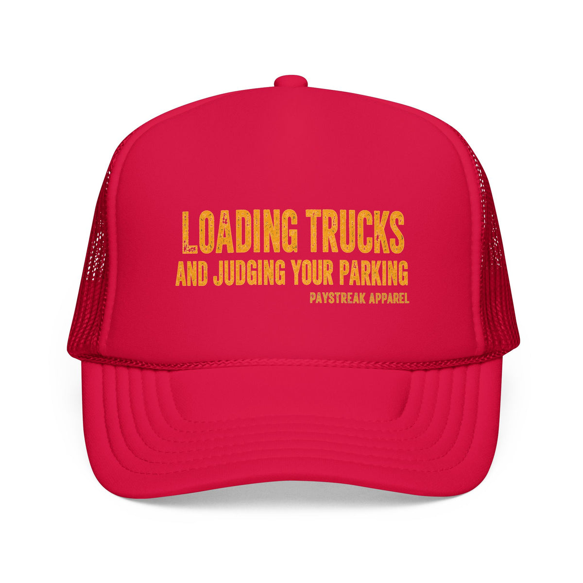Trucker Hat — 'Loading Trucks and Judging Your Parking' Foam Mesh Cap