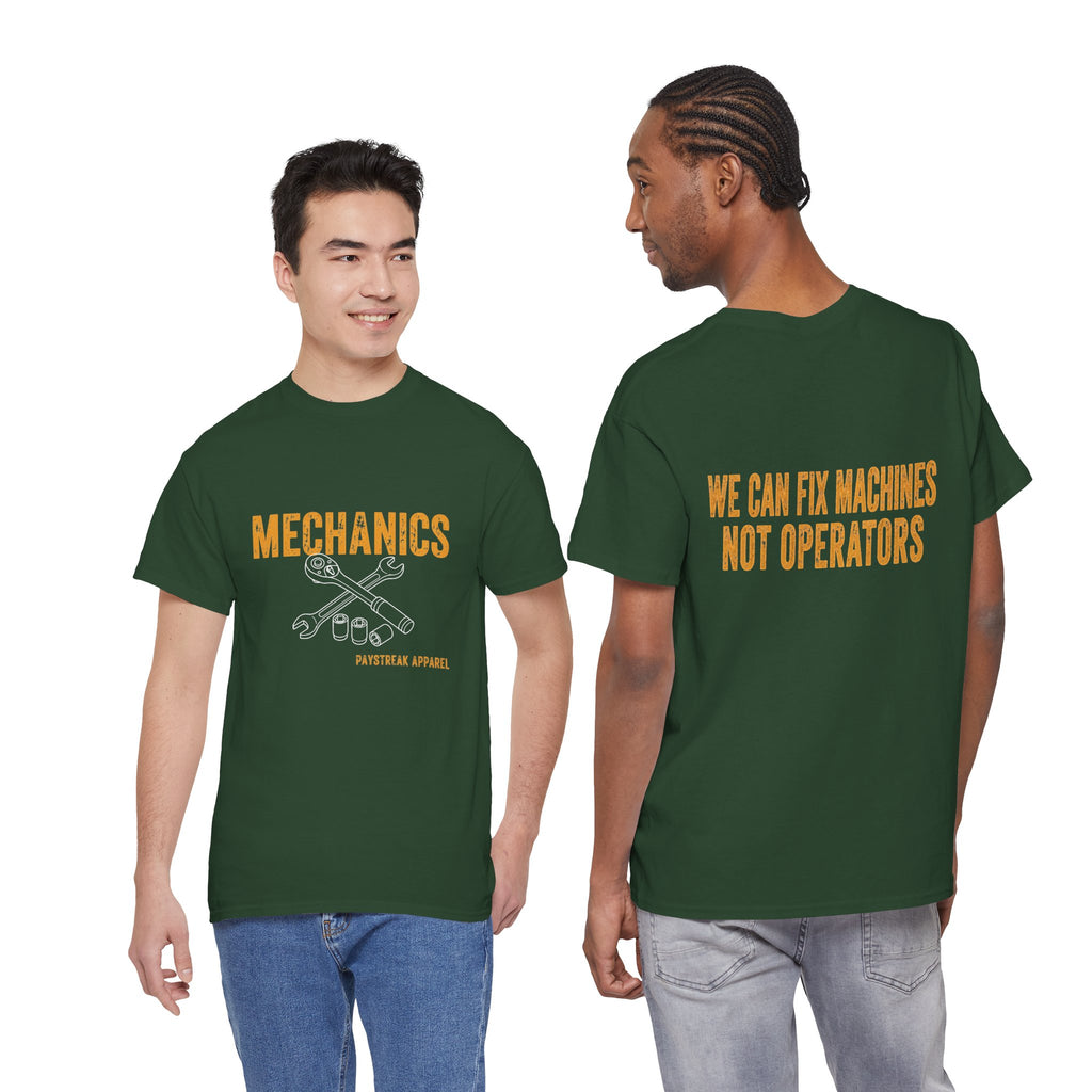 Mechanics T-Shirt — 'Mechanics: We Can Fix Machines Not Operators' Work Tee