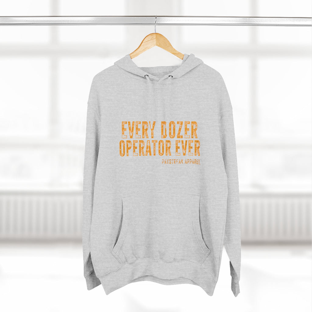 Hoodie — 'Every Dozer Operator Ever' Heavy-Duty Construction Crew Fleece Hoodie