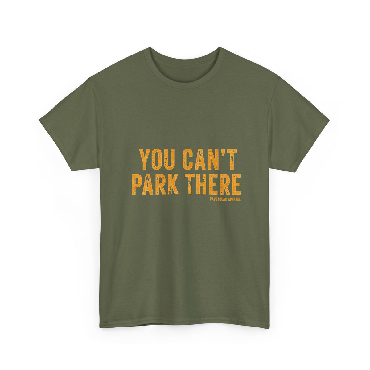 You Can't Park There T-Shirt