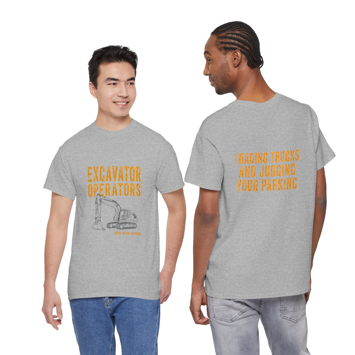 Excavator Operators Tee — Loading Trucks and Judging Your Parking