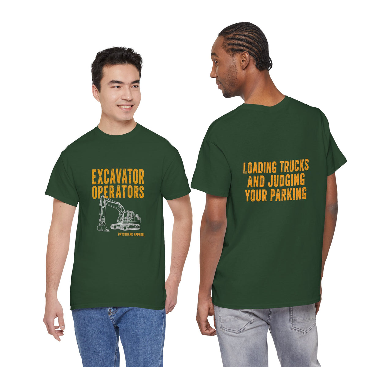 Excavator Operators T-Shirt — "Loading Trucks and Judging Your Parking"