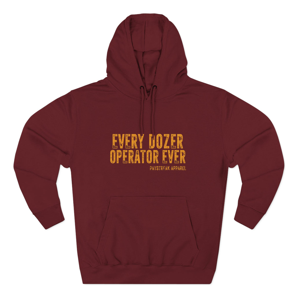 Dozer Operator Hoodie — 'Every Dozer Operator Ever' Distressed Workwear Hoodie