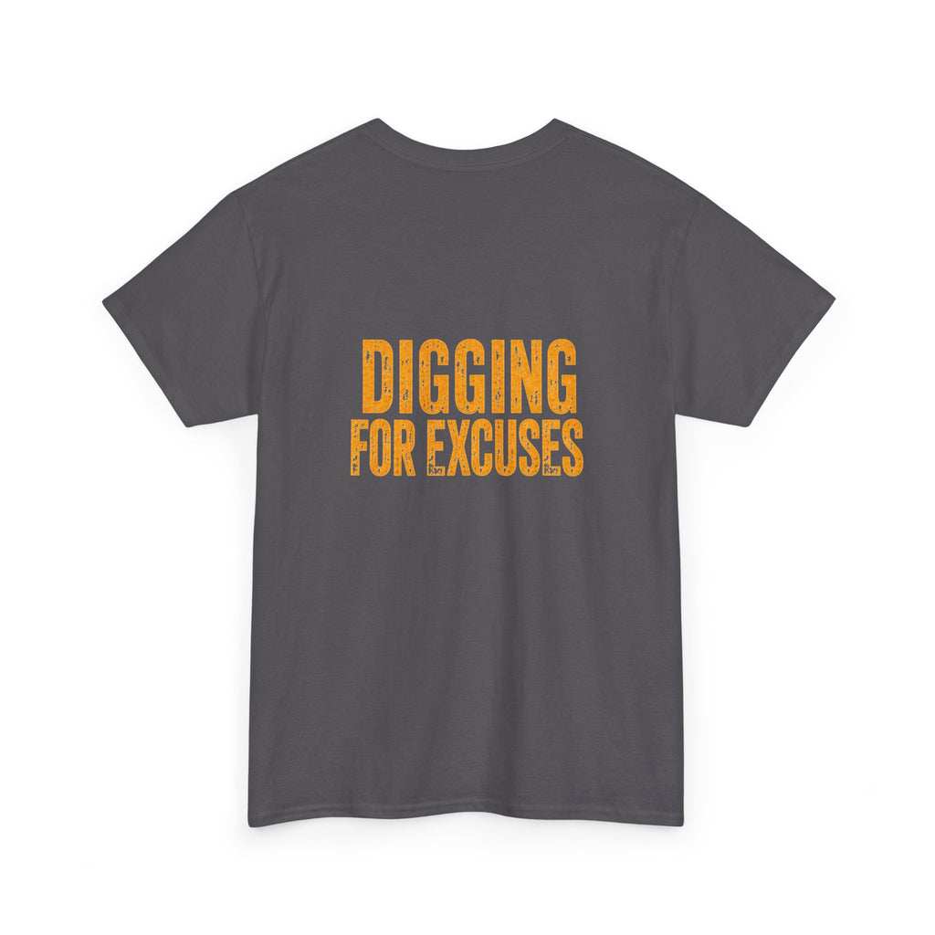 Day Shift "Digging for Excuses" Tee - Bold Workwear Graphic T-Shirt