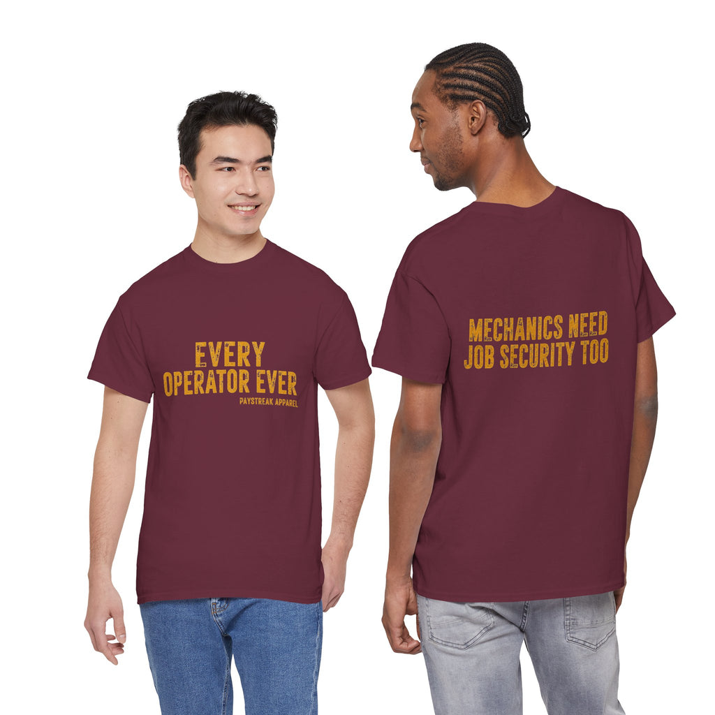 Every Operator Ever T-Shirt — 'Mechanics Need Job Security Too' Vintage Workwear Tee