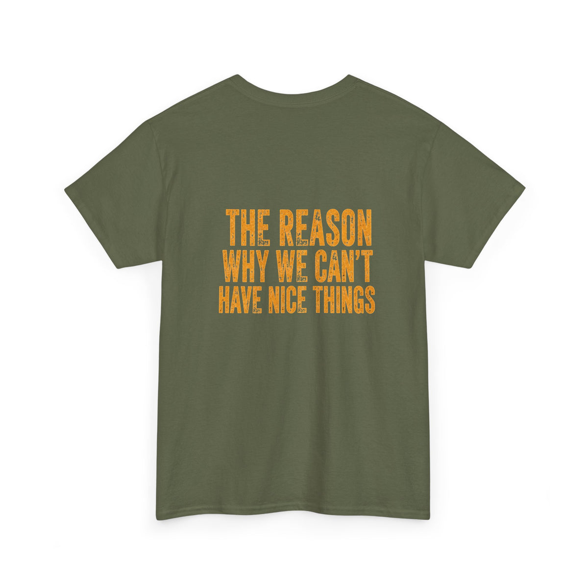 Day Shift T‑Shirt — 'Day Shift' Front, 'The Reason Why We Can't Have Nice Things' Back