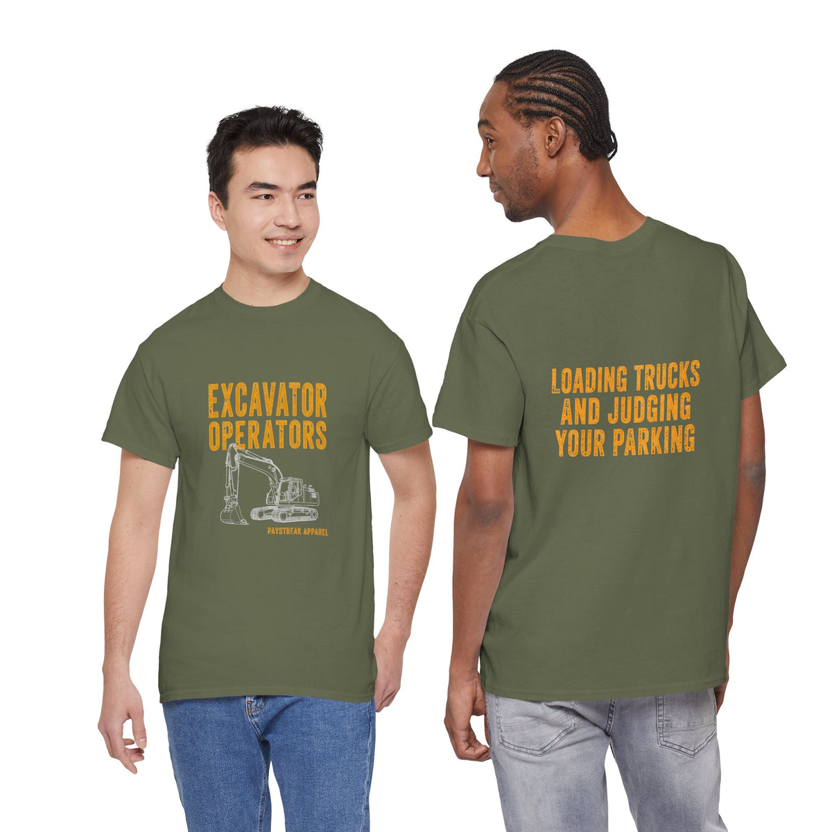 Excavator Operators T-Shirt — "Loading Trucks and Judging Your Parking"