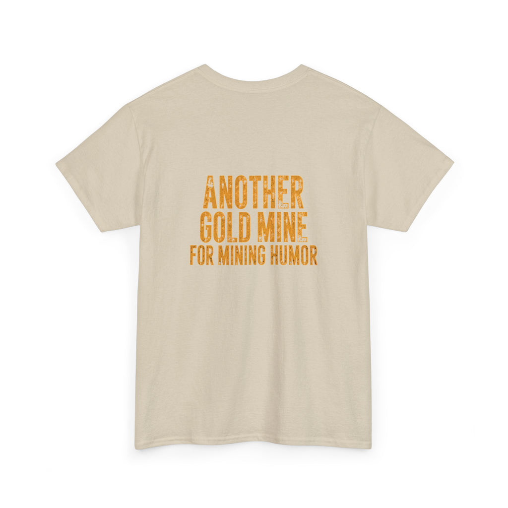 Mining Humor T-Shirt — "Supervisors" Front Pocket Design & "Another Gold Mine for Mining Humor" Back
