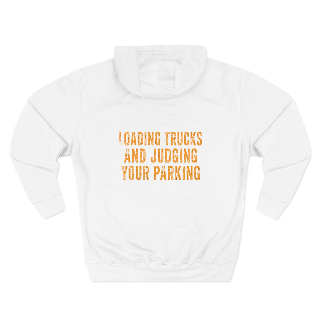 Excavator Operators Hoodie — 'Loading Trucks and Judging Your Parking'