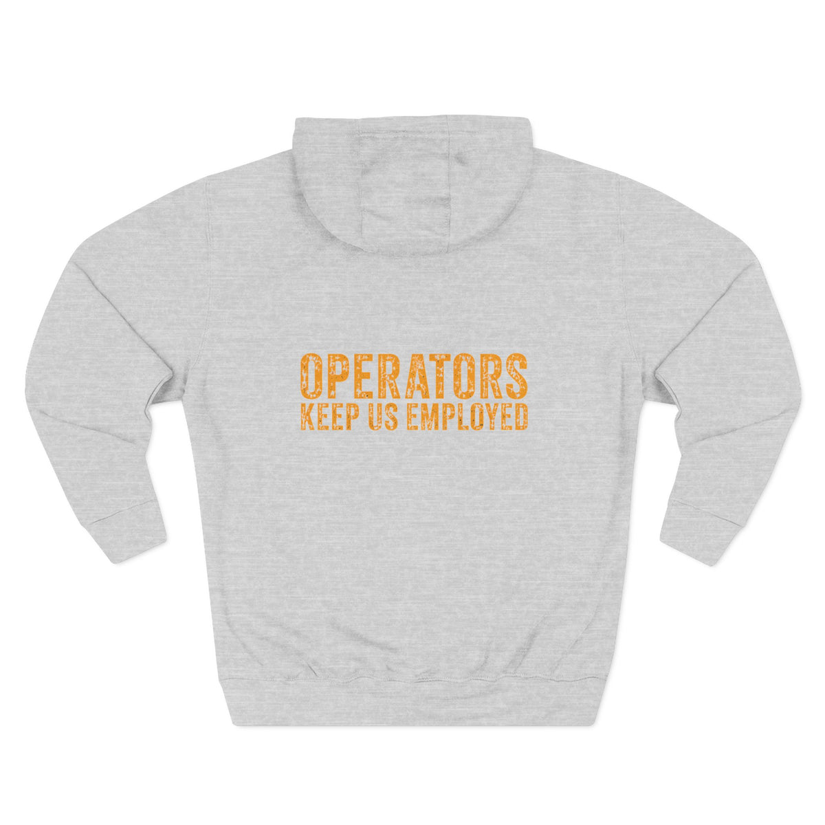 Mechanics Hoodie — 'Operators keep us employed' Relaxed Fleece Pullover