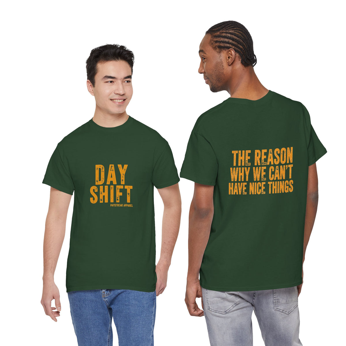 Day Shift T‑Shirt — 'Day Shift' Front, 'The Reason Why We Can't Have Nice Things' Back