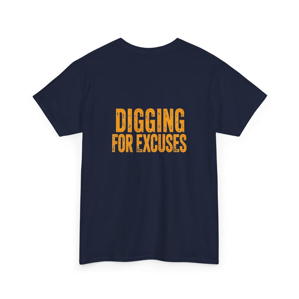 Day Shift "Digging for Excuses" Tee - Bold Workwear Graphic T-Shirt