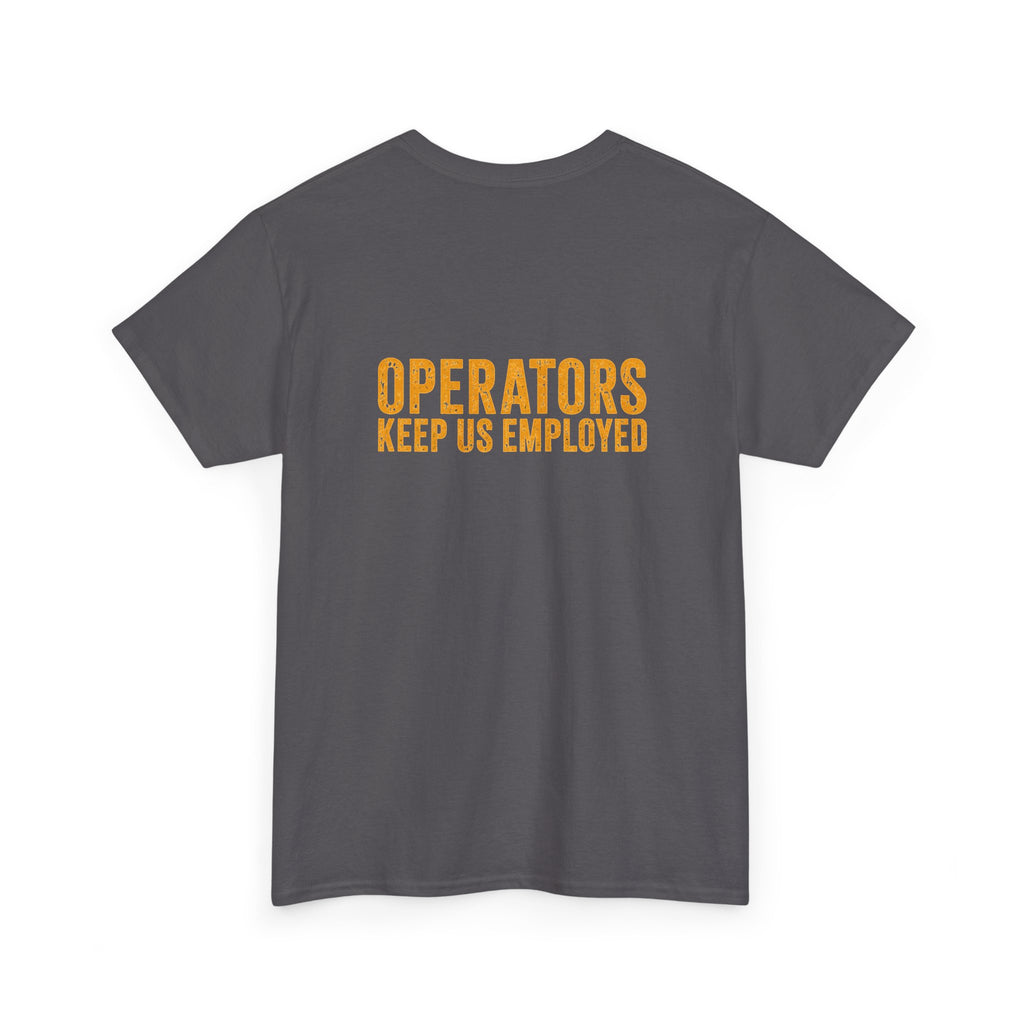 Mechanics Wrench Tee — "Operators Keep Us Employed" Work Shirt