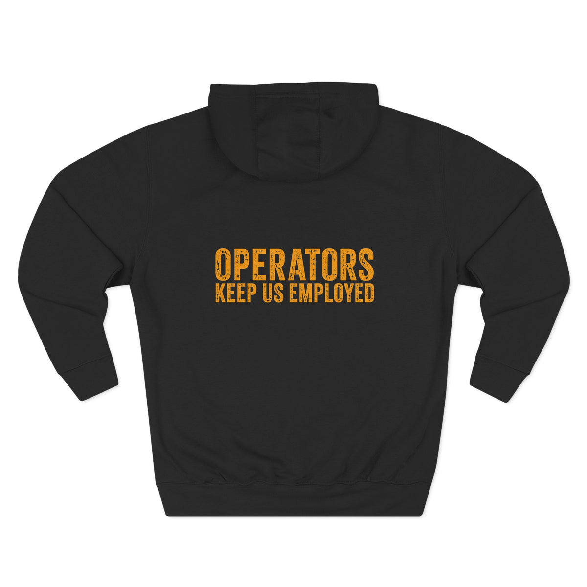 Mechanics Hoodie — 'Operators Keep Us Employed' Relaxed Fleece Pullover