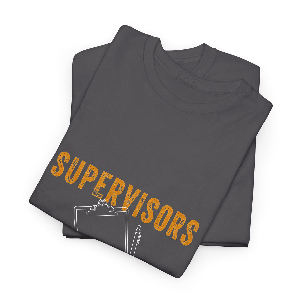 Mining Humor T-Shirt — "Supervisors" Front Pocket Design & "Another Gold Mine for Mining Humor" Back