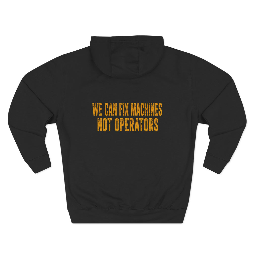 Mechanics Hoodie — 'We Can Fix Machines, Not Operators' Relaxed Fleece Pullover