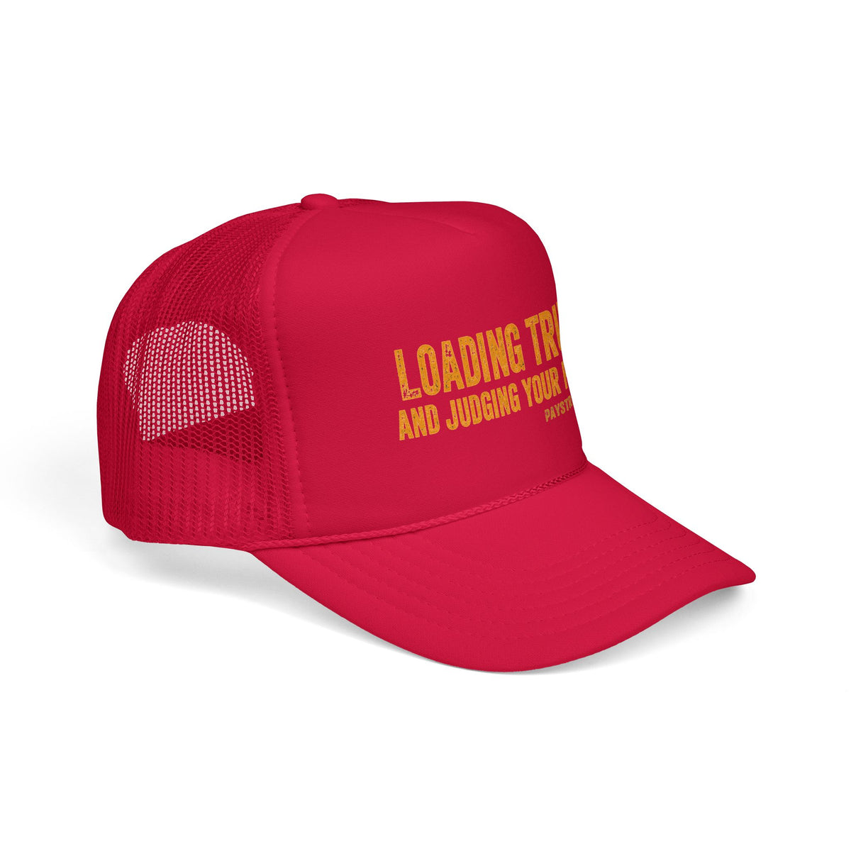 Trucker Hat — 'Loading Trucks and Judging Your Parking' Foam Mesh Cap