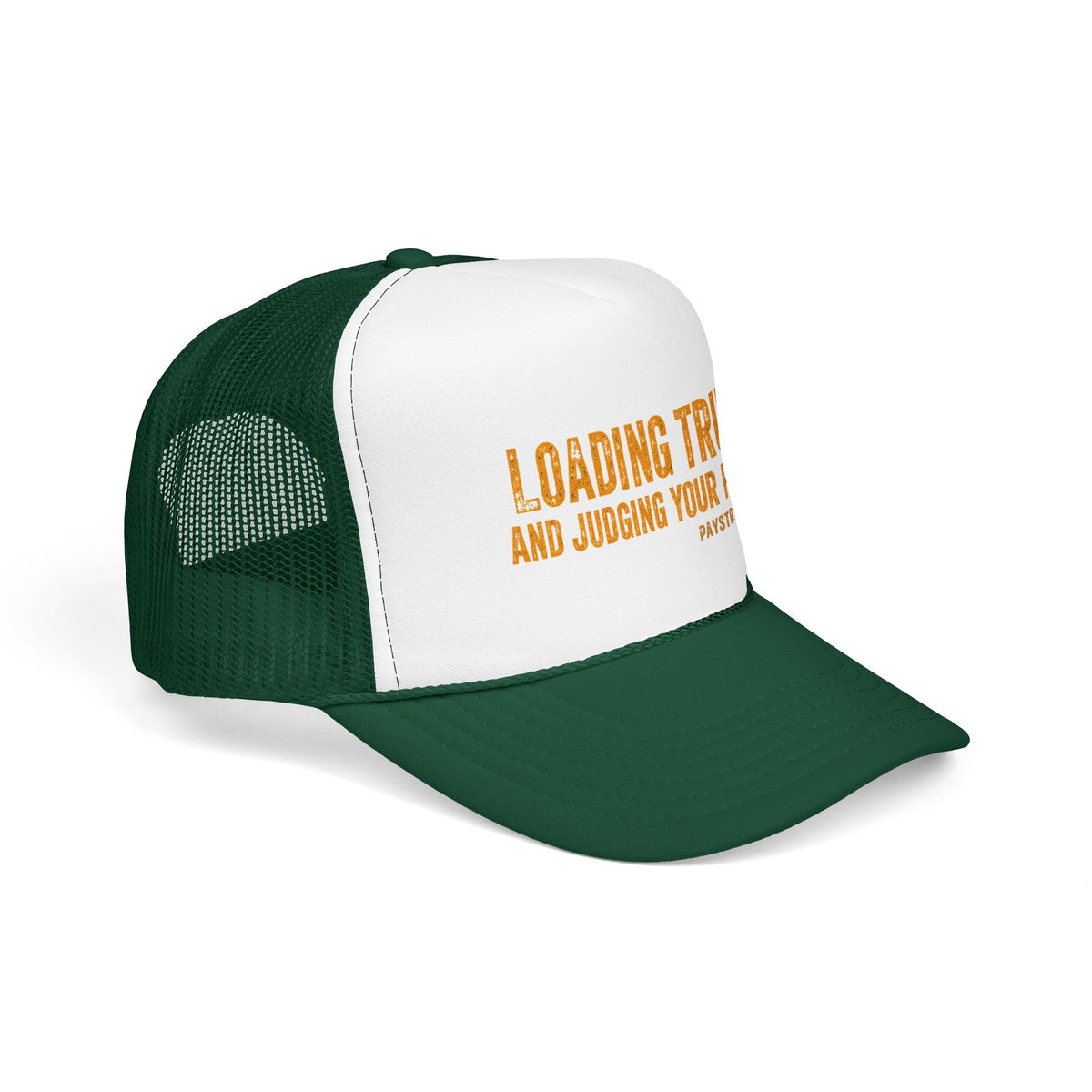 Trucker Hat — 'Loading Trucks and Judging Your Parking' Foam Mesh Cap
