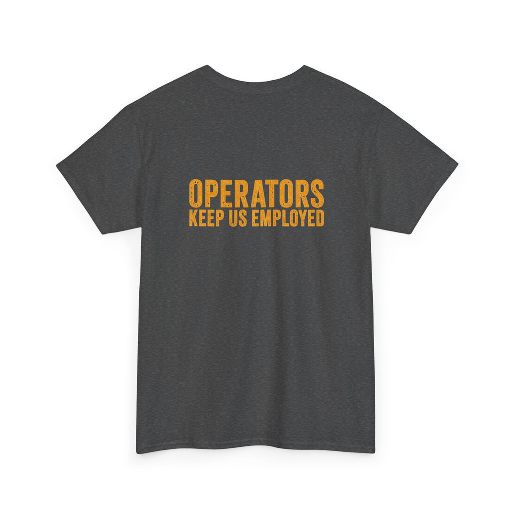 Mechanics Wrench Tee — "Operators Keep Us Employed" Work Shirt