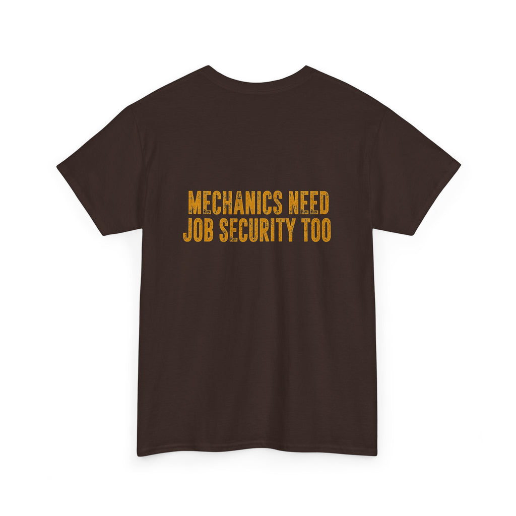 Every Operator Ever T-Shirt — 'Mechanics Need Job Security Too' Vintage Workwear Tee