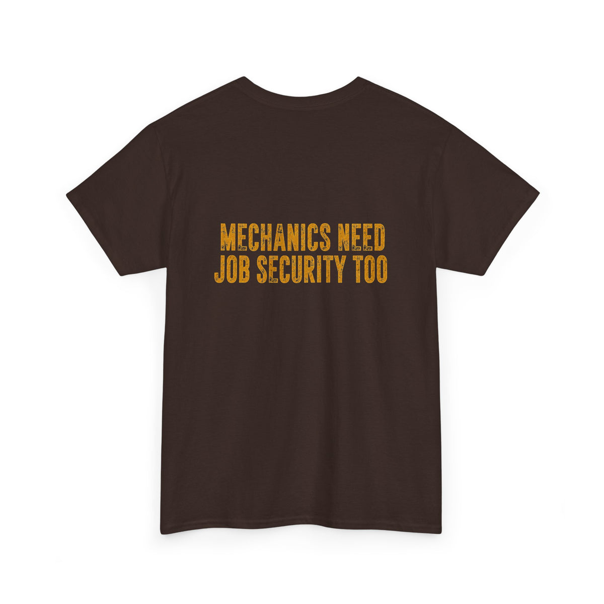 Every Operator Ever T-Shirt — 'Mechanics Need Job Security Too' Vintage Workwear Tee
