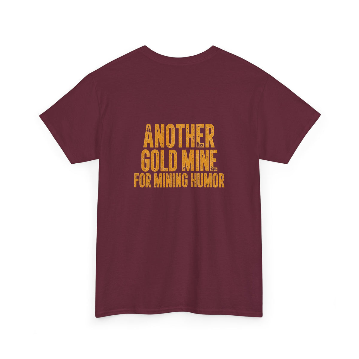Mining Humor T-Shirt — "Supervisors" Front Pocket Design & "Another Gold Mine for Mining Humor" Back