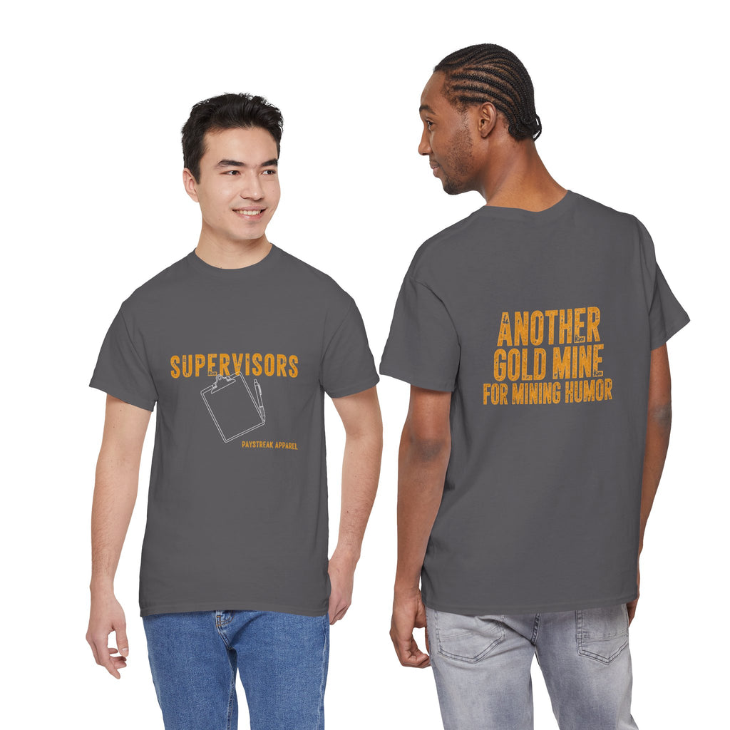 Mining Humor T-Shirt — "Supervisors" Front Pocket Design & "Another Gold Mine for Mining Humor" Back