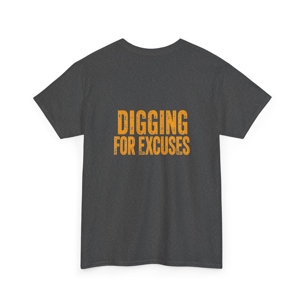 Day Shift "Digging for Excuses" Tee - Bold Workwear Graphic T-Shirt