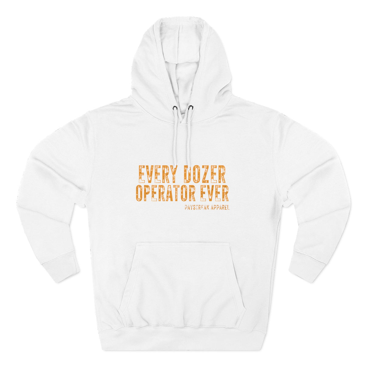 Dozer Operator Hoodie — 'Every Dozer Operator Ever' Distressed Workwear Hoodie