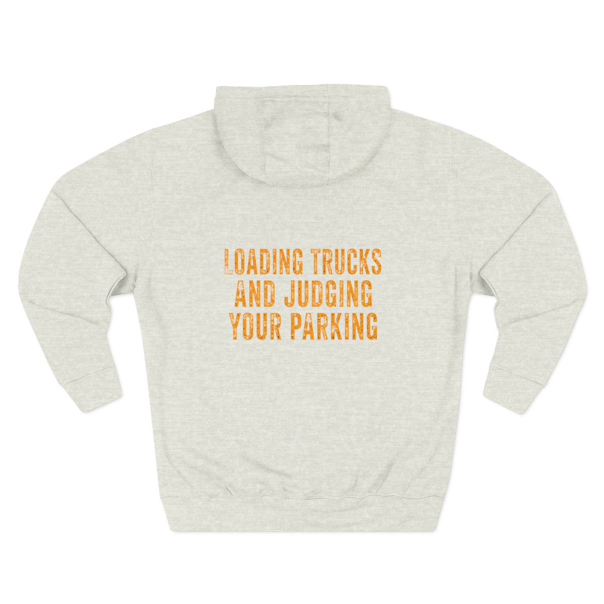 Excavator Operators Hoodie — 'Loading Trucks and Judging Your Parking'