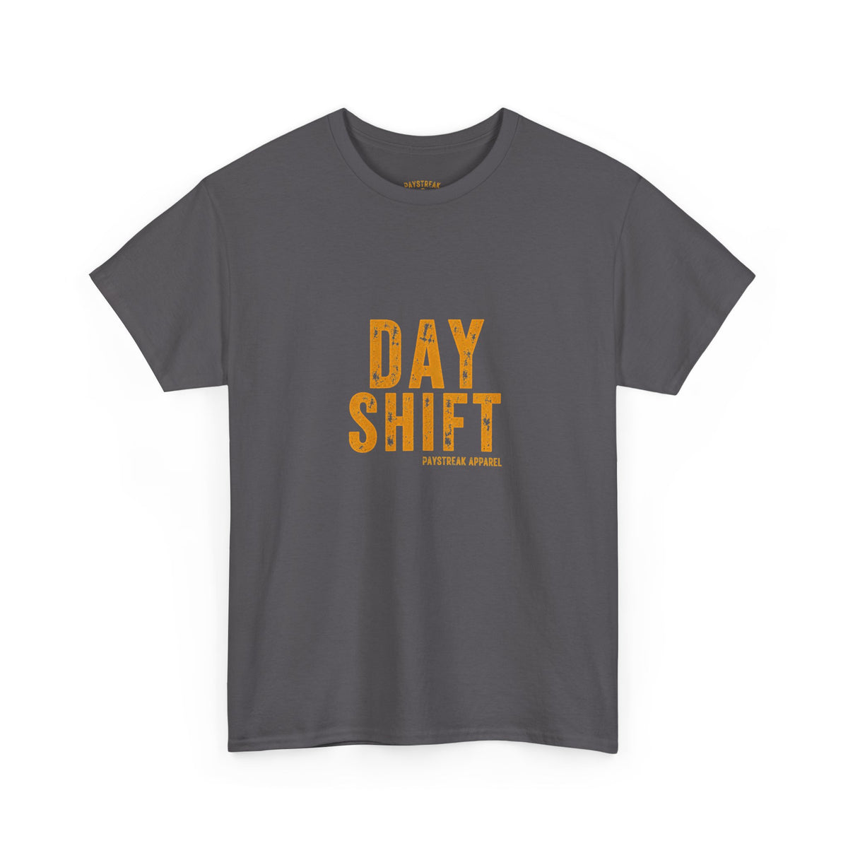 Day Shift T‑Shirt — 'Day Shift' Front, 'The Reason Why We Can't Have Nice Things' Back
