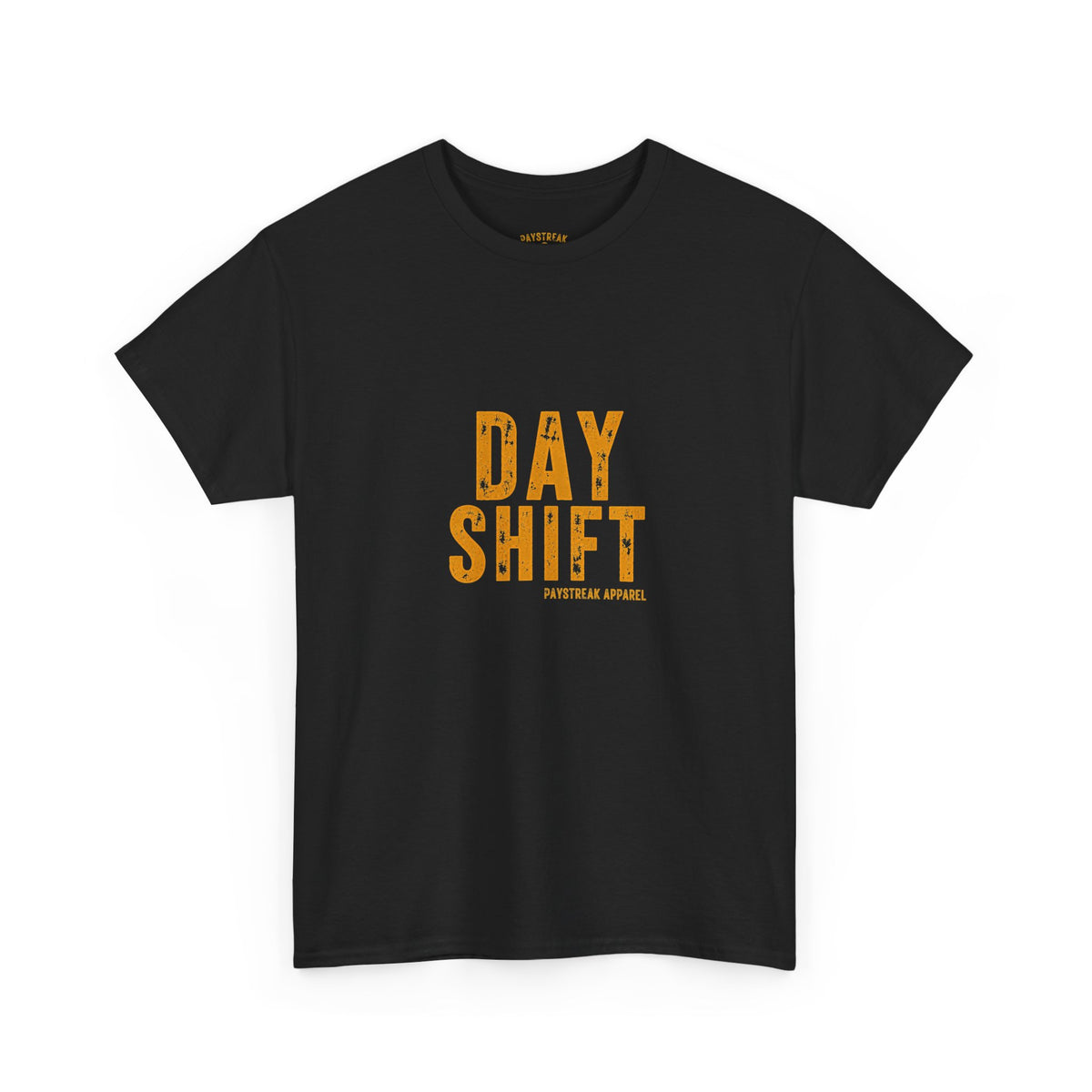 Day Shift T‑Shirt — 'Day Shift' Front, 'The Reason Why We Can't Have Nice Things' Back