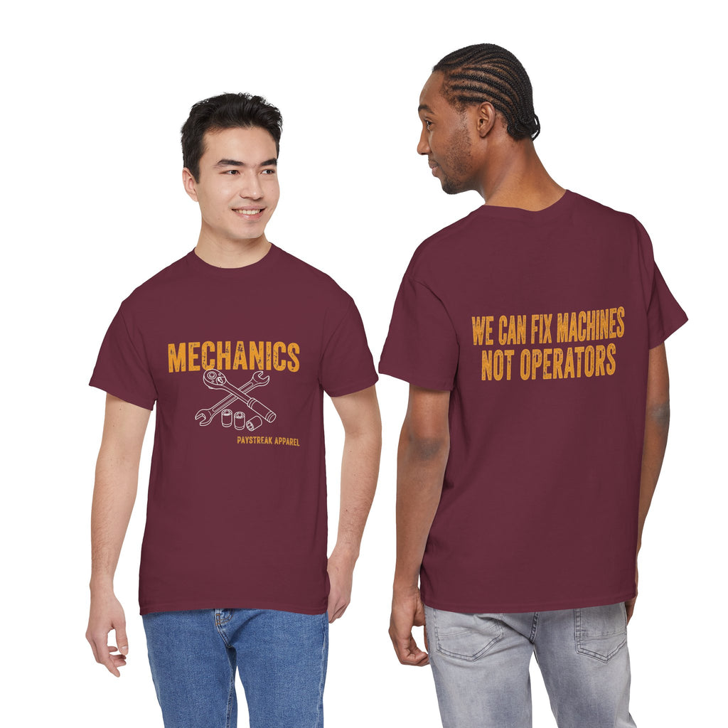 Mechanics T-Shirt — 'Mechanics: We Can Fix Machines Not Operators' Work Tee